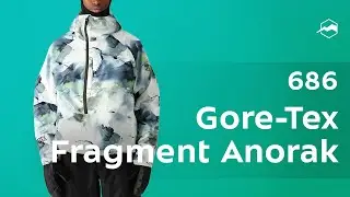 686 Gore-Tex Fragment Anorak &mdash; ИДЕАЛЬНАЯ куртка для сноуборда?