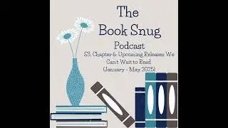 S3, Chapter 6: Upcoming Releases We Can't Wait to Read (January - May 2025)