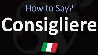 How to Pronounce Consigliere? (2 WAYS!) Italian & English Pronunciation