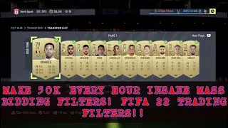 FIFA 22 TRADING TIPS- MAKE 50K+ EVERY HOUR INSANE MASS BIDDING FILTERS! FIFA 22 TRADING FILTERS!!