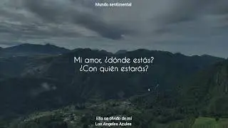 Los Angeles Azules - Ella se olvido de mi(letra)