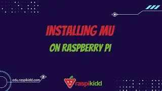Installing  Mu Python Editor on Raspberry Pi