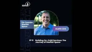 Building On-Orbit Services: The Journey of Starfish Space