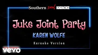 Karen Wolfe - Juke Joint Party (Karaoke)