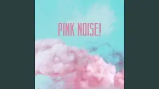 Calming Pink Noise