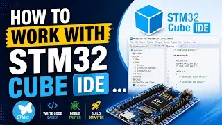 How to work with STM32 Cube IDE | STM32 Cube IDE Tutorial | STM32 Cube IDE Basics | STM32