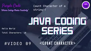 Counting Character of a string |Video 09| 