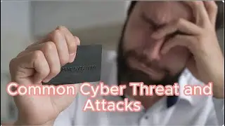 Common Threats and Attacks in Cybersecurity