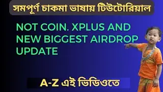 Not coin withdraw update, Xplus mining update and Gemz new airdrop