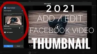 How to Add / Edit Facebook Video Thumbnail [2021]