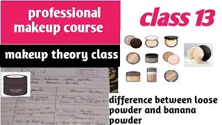 Professional makeup theory class day 13 || Difference between loose powder and banana powder 