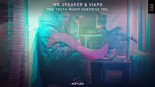 Mr.Speaker & Viapo - The Truth Might Surprise You (Original Mix)