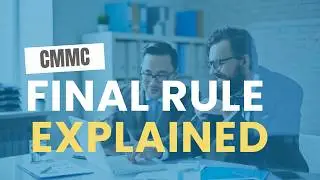 Understanding the CMMC Final Rule 20241029 165959 Meeting Recording