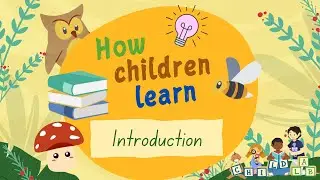 How children learn - 1 | Introduction | ChiLD Lab Series | Dr. Samuel Ronfard