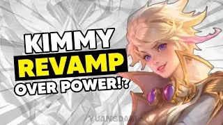 Apakah Kimmy Revamp Over Power? | Mobile legends