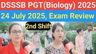 DSSSB PGT(Biology) Exam Analysis today 24 July 2025#DSSSB PGT(Biology) Exam Review 2025
