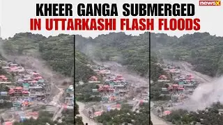 Uttarkashi Cloudburst: Kheer Ganga Village Submerged After Flash Floods | NewsX