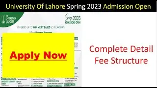 University Of Lahore spring admissions 2023|Complete Detail about UOL spring admissions 2023