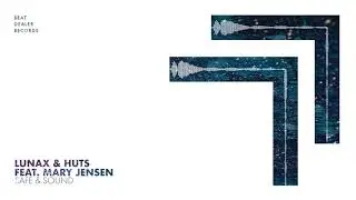 LUNAX & HUTS feat. Mary Jensen - Safe & Sound