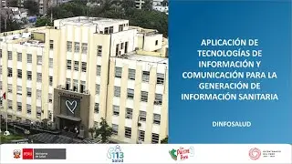 APLICACIÓN DE TECNOLOGÍAS DE INFORMACIÓN Y COMUNICACIÓN PARA LA GENERACIÓN DE INFORMACIÓN SANITARIA