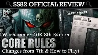 Warhammer 40K 8th Edition CORE RULES! Changes From 7th & HOW TO PLAY! | HD