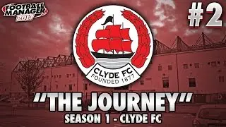 FM17 | THE JOURNEY | CLYDE FC | PART 2 | CUP MIRACLE?