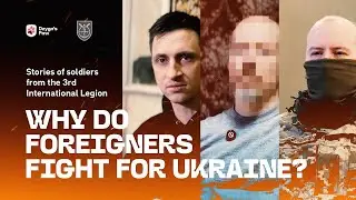 Why do foreigners fight for Ukraine? | Real war stories from the 3rd International Legion
