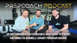 UNDERRATED EXERCISES | HOW HARD TO TRAIN | MACHINES VS BARBELL | SMART PROGRAM DESIGN | EP#161