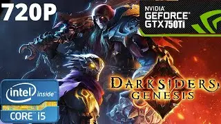 Darksiders Genesis Test - I5 2500 - GTX 750Ti - 8GB RAM