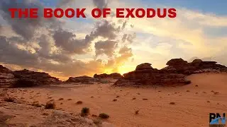 THE BOOK OF EXODUS | DRAMATIZED AUDIO VISUAL BIBLE | DESERT SUNSET VIDEO