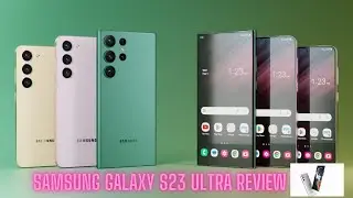 Samsung Galaxy S23 Ultra Review: Unveiling the Ultimate Smartphone Experience
