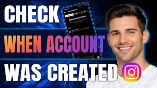 How to Check When Instagram Account Was Created | Step-by-Step Tutorial (2026)