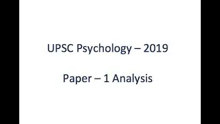 2019 UPSC Psychology Mains Paper Analysis - Paper 1
