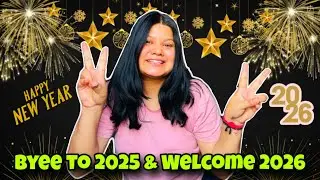 ✨ Time to say Byee 2025 & Welcome 2026 🤩❤️ ✨