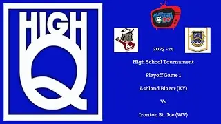 2023-24 High Q - High School Tournament Playoffs - Game 1 - Ashland vs Ironton St. Joe