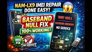 NAM-LX9 IMEI Repair Done Easy 😱 Baseband Null Fix 100% Working#NAMLX9#imeirepair