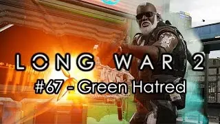 Long War 2 - Legend #67 