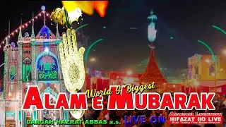 HD LIVE🔴3 Shaban 2026 | World'S Biggest |ALAM Inauguration Of Hazrat ABBASع Birth Anniversary 