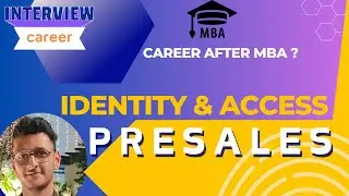 Career choices in IAM after an MBA Degree | Pre Sales Manager - Pulkit Malik |Ep1 - Part 1