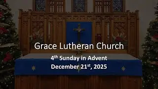 4th Sunday in Advent - December 21st, 2025