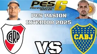 NUEVO PES 6 PC PES PASION INTERIOR 2025 RIVER VS BOCA