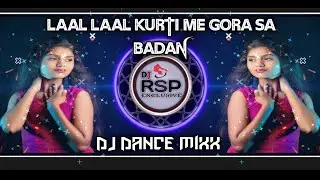 Gora Sa Badan - Lal Lal Kurti Me Dj Jbp Dance Bass Mixx Dj Rsp Exclusive