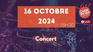 Clem'en'Zik - Concert 16 octobre 2024