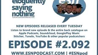 ESN #2.092 : The Group Chat Episode (Feat. The Mead) : Eloquently Saying Nothing Podcast #2.092