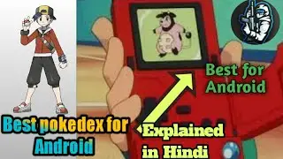 Which is best pokedex for Android explained in Hindi by dkg club