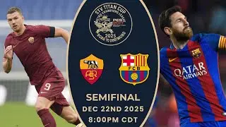 AS Roma vs. FC Barcelona - STV Titan Cup&trade; Retro CL 2025 Semifinal