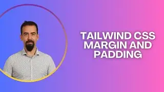 #16 Tailwind CSS Margin & Padding | Spacing Utilities