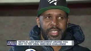 Bird Box challenge prompting Netflix and local law enforcement to issue warning