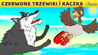 Czerwone Trzewiki i kaczka | Bajki po Polsku | Bajka i opowiadania na Dobranoc | Kresk&oacute;wka