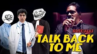 Talk Back To Me | Getyourdaddyonit | Rascalas